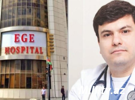 "Üç dəqiqəyə geri gəlib ki, xəstə öldü" - “EGE Hospital”la bağlı ŞOK AÇIQLAMA