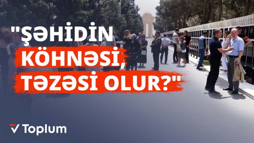 "Şəhidin köhnəsi, təzəsi olur?" - BU NƏDİ BELƏ?
